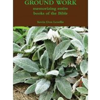 GROUND WORK memorizing entire books of the Bible