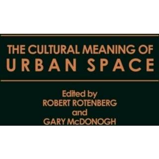 The Cultural Meaning of Urban Space