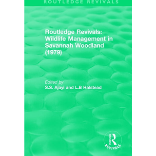 Routledge Revivals: Wildlife Management in Savannah Woodland (1979)