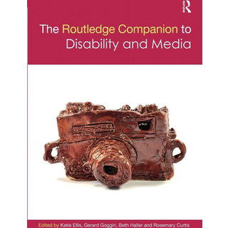 The Routledge Companion to Disability and Media