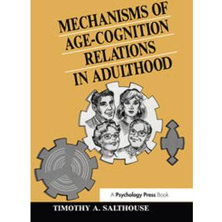 Mechanisms of Age-cognition Relations in Adulthood
