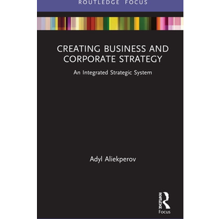 Creating Business and Corporate Strategy