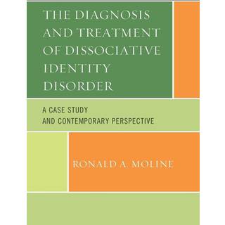 The Diagnosis and Treatment of Dissociative Identity Disorder
