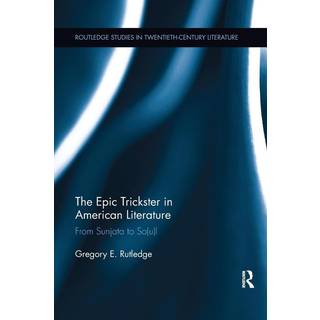 The Epic Trickster in American Literature
