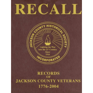 Recall Records of Jackson County Veterans, 1776-2004