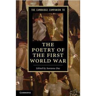 The Cambridge Companion to the Poetry of the First World War
