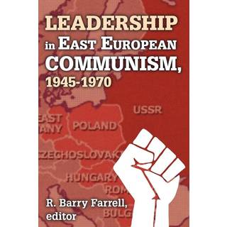 Leadership in East European Communism, 1945-1970