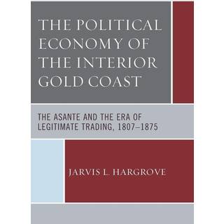 The Political Economy of the Interior Gold Coast