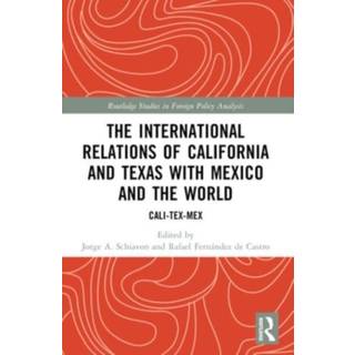 The International Relations of California and Texas with Mexico and the World