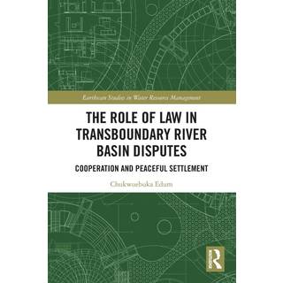 The Role of Law in Transboundary River Basin Disputes