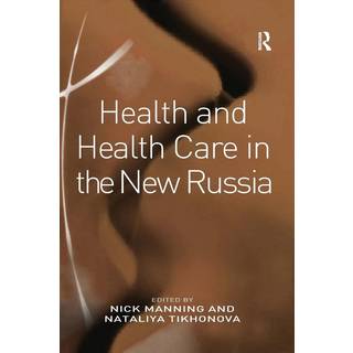 Health and Health Care in the New Russia