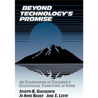 Beyond Technology's Promise