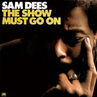 Sam Dees - Show Must Go On
