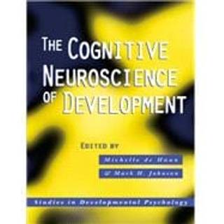 The Cognitive Neuroscience of Development
