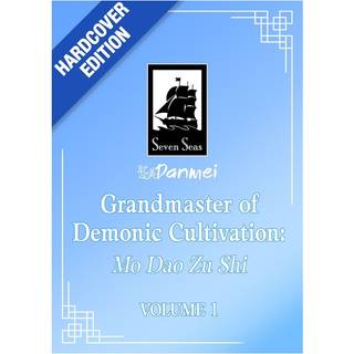 Grandmaster of Demonic Cultivation: Mo Dao Zu Shi (Deluxe Hardcover Novel) Vol. 1