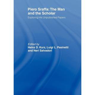Piero Sraffa: The Man and the Scholar