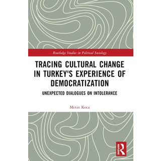 Tracing Cultural Change in Turkey's Experience of Democratization