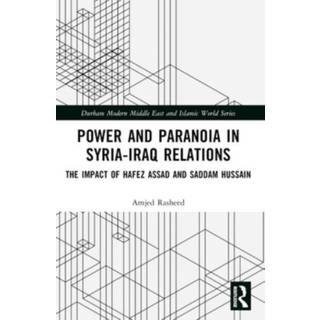 Power and Paranoia in Syria-Iraq Relations