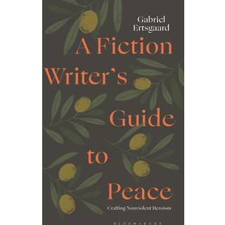 A Fiction Writer’s Guide to Peace