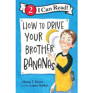 How to Drive Your Brother Bananas