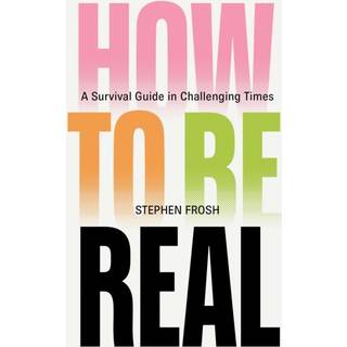 How to be Real