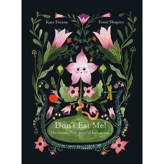 Don’t Eat Me! The Almost True Story of Belladonna