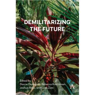 Demilitarizing the Future