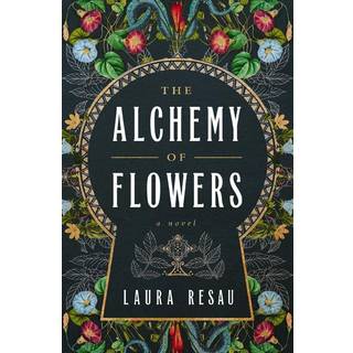 The Alchemy of Flowers