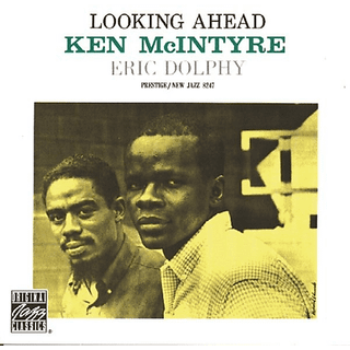Ken Mcintyre & Eric Dolphy - Looking Ahead