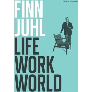 Finn Juhl. Life, Work, World