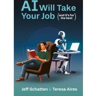 AI Will Take Your Job, and It's for the Best