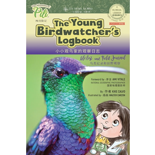 The Young Birdwatcher´s Logbook. Bilingual English - Chinese Pinyin Journal