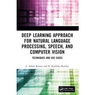 Deep Learning Approach for Natural Language Processing, Speech, and Computer Vision (4, 2025) | D. Karthika Renuka,L. Ashok Kumar