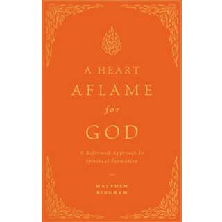 A Heart Aflame for God