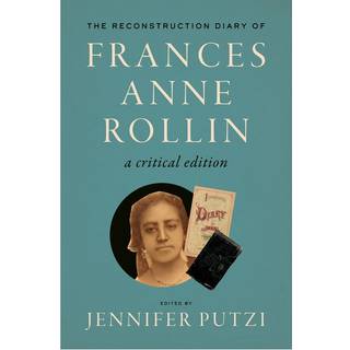 The Reconstruction Diary of Frances Anne Rollin