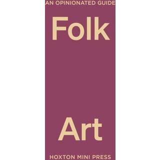 An Opinionated Guide to Folk Art
