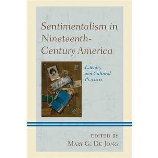 Sentimentalism in Nineteenth-Century America