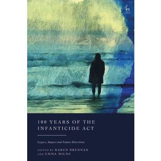 100 Years of the Infanticide Act