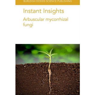 Instant Insights: Arbuscular Mycorrhizal Fungi