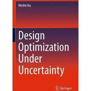Design Optimization Under Uncertainty
