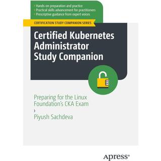 Certified Kubernetes Administrator Study Companion