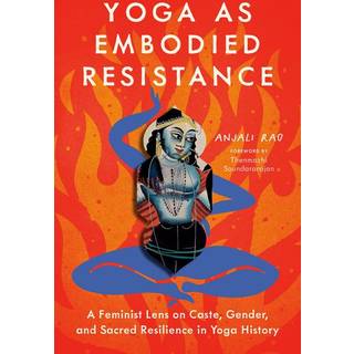Yoga as Embodied Resistance