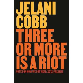 Three or More Is a Riot