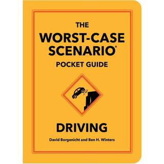 The Worst-Case Scenario Pocket Guide: Driving