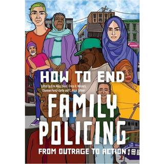 How to End the Family Policing System