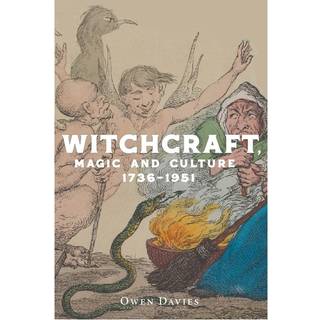 Witchcraft, Magic and Culture 1736–1951