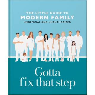 Gotta Fix That Step: The Little Guide to Modern Family