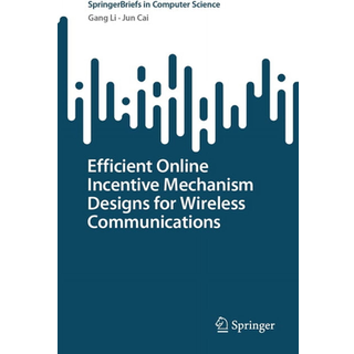 Efficient Online Incentive Mechanism Designs for Wireless Communications