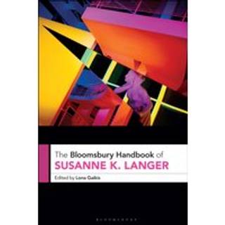 The Bloomsbury Handbook of Susanne K. Langer