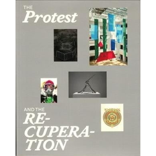 The Protest and the Recuperation